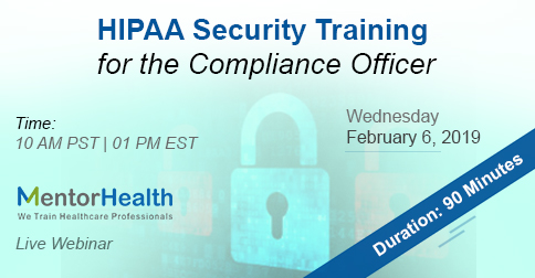 Webinar On HIPAA Security Training for the Compliance Officer